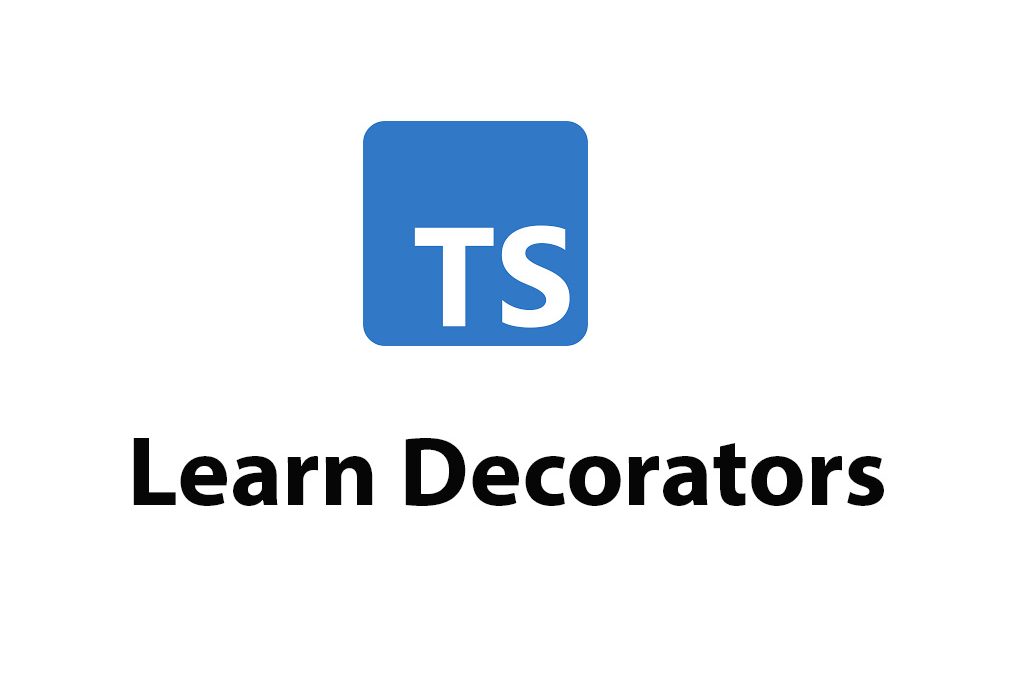 Mastering Typescript Decorators