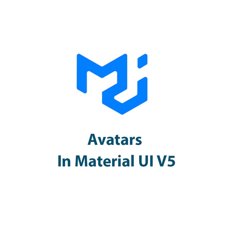 Avatars In Material UI V5