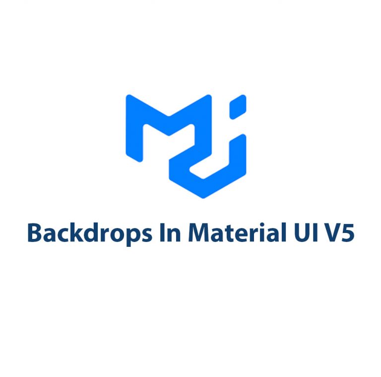 Backdrops In Material UI V5