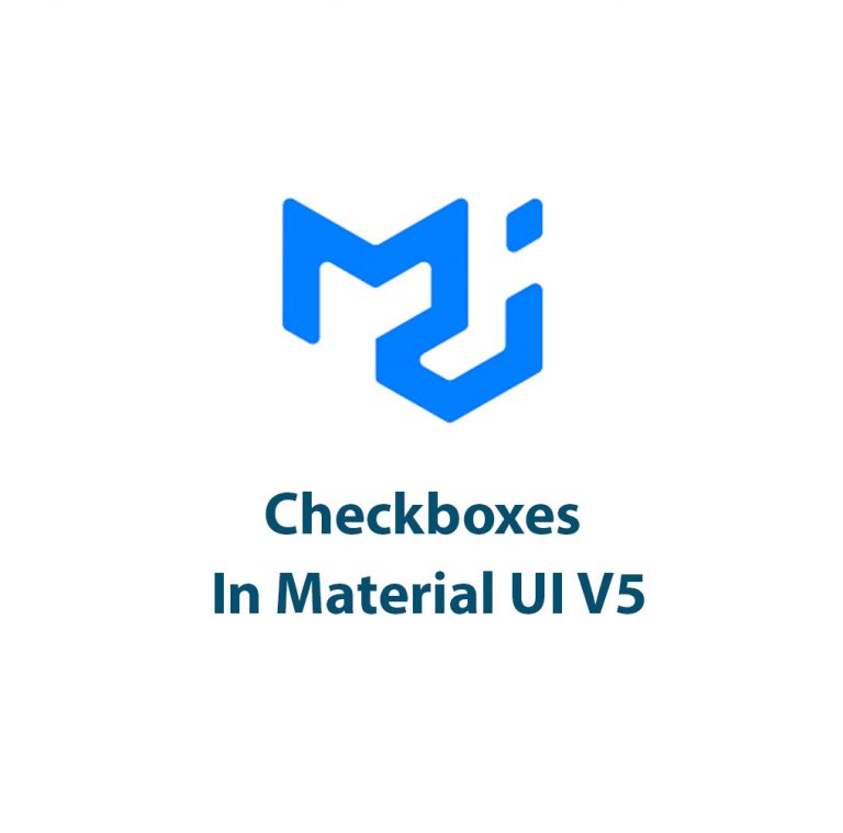 Checkboxes In Material UI V5