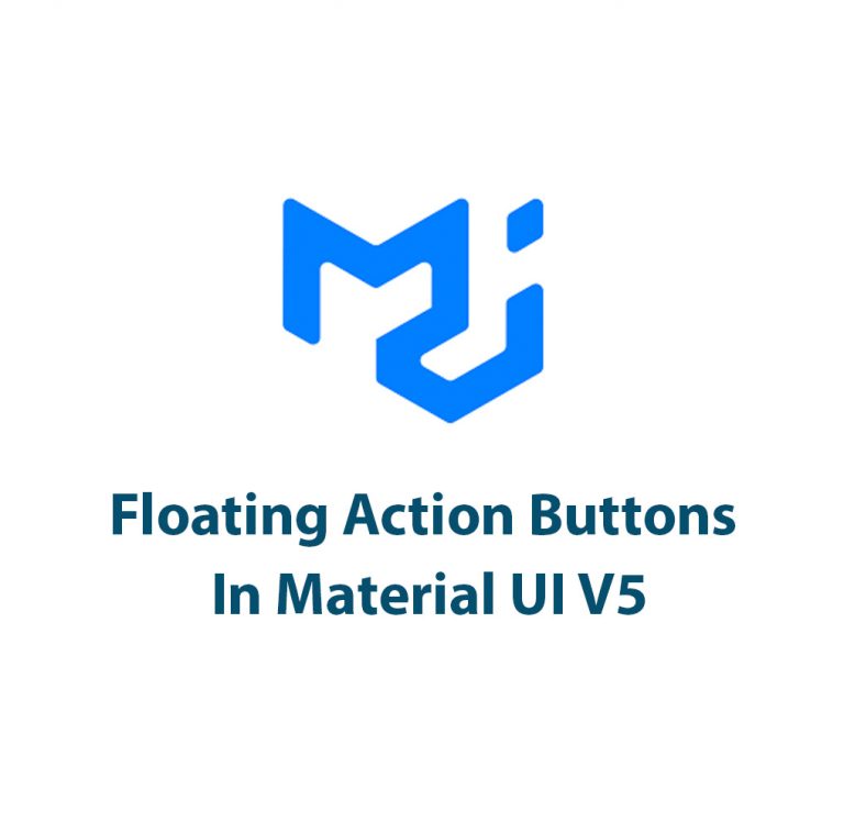 Floating Action Buttons In Material UI V5