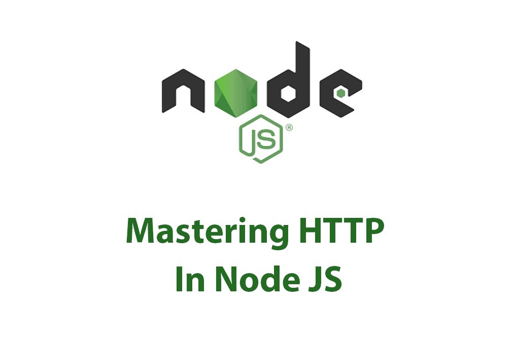 Working With HTTP In Node JS