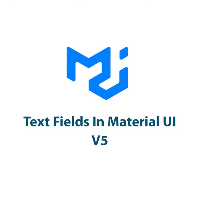 Text Fields In Material UI V5