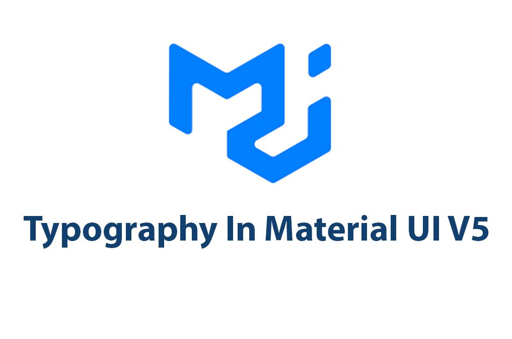 Typography In Material UI V5: A Closer Look